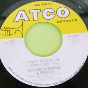 Delaney & Bonnie & Friends - Don't Deceive Me / Never Ending Song 45rpm Vinyl 7"